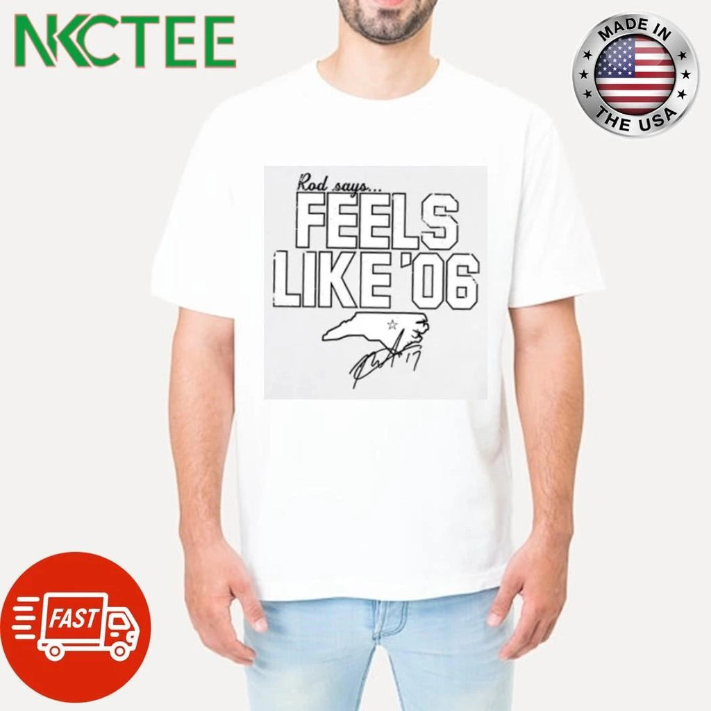 Rob Says Feels Like 06 shirt