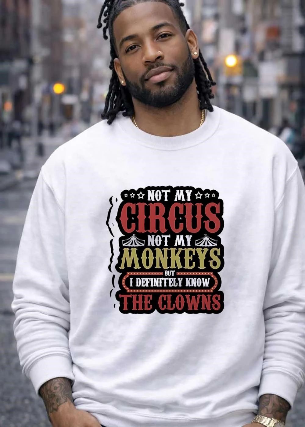Funny Quote Apparel Not My Circus Not My Monkeys But I Know The Clowns T-Shirt