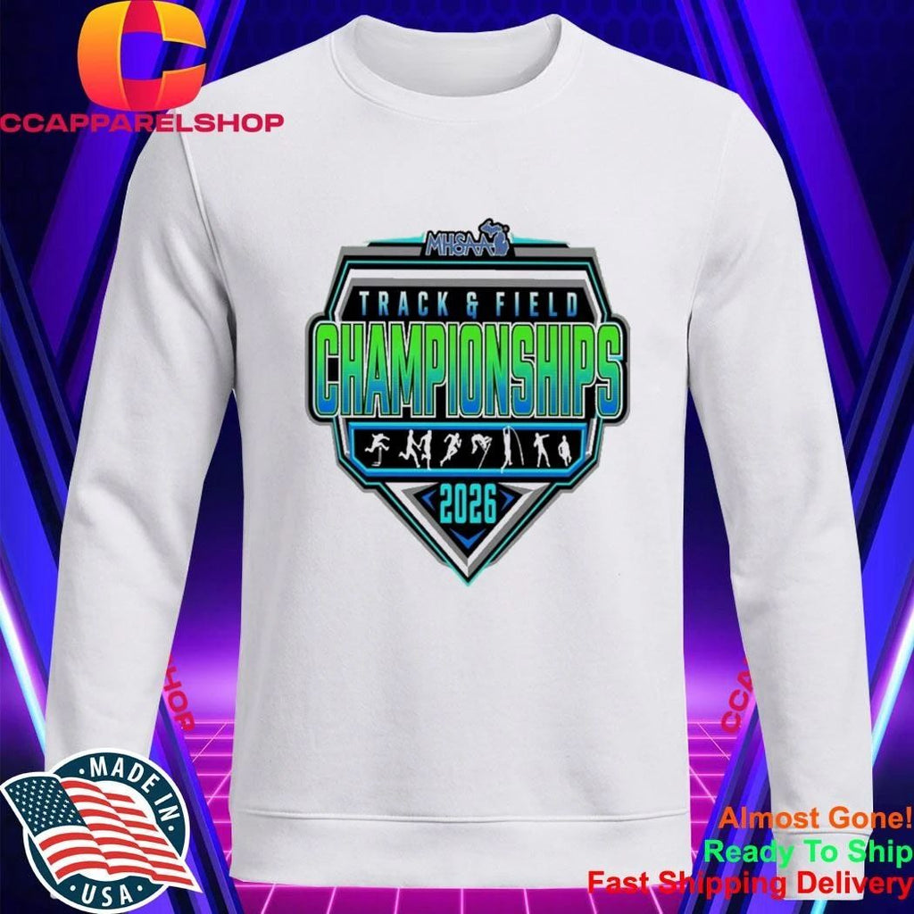 2026 Mhsaa Track Field Championships Shirt
