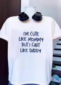 Cute Mommy Fart Daddy Funny Baby shirt