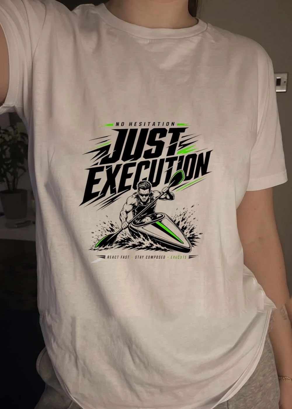 No Hesitation Just Execution Kayaker Motivational Water Sports Paddling Slogan 2026 Shirt