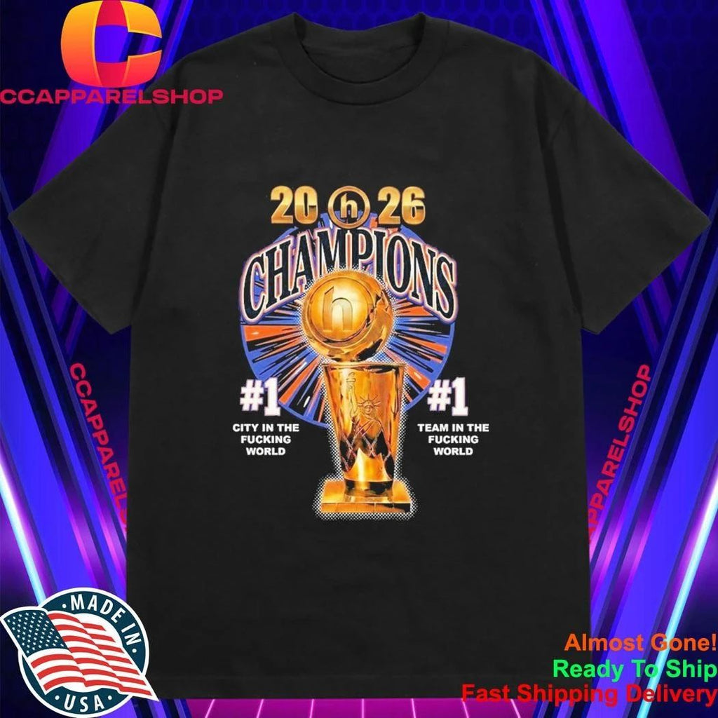 Knicks 2026 Champions Trophy #1 Team In The Fucking World Shirt