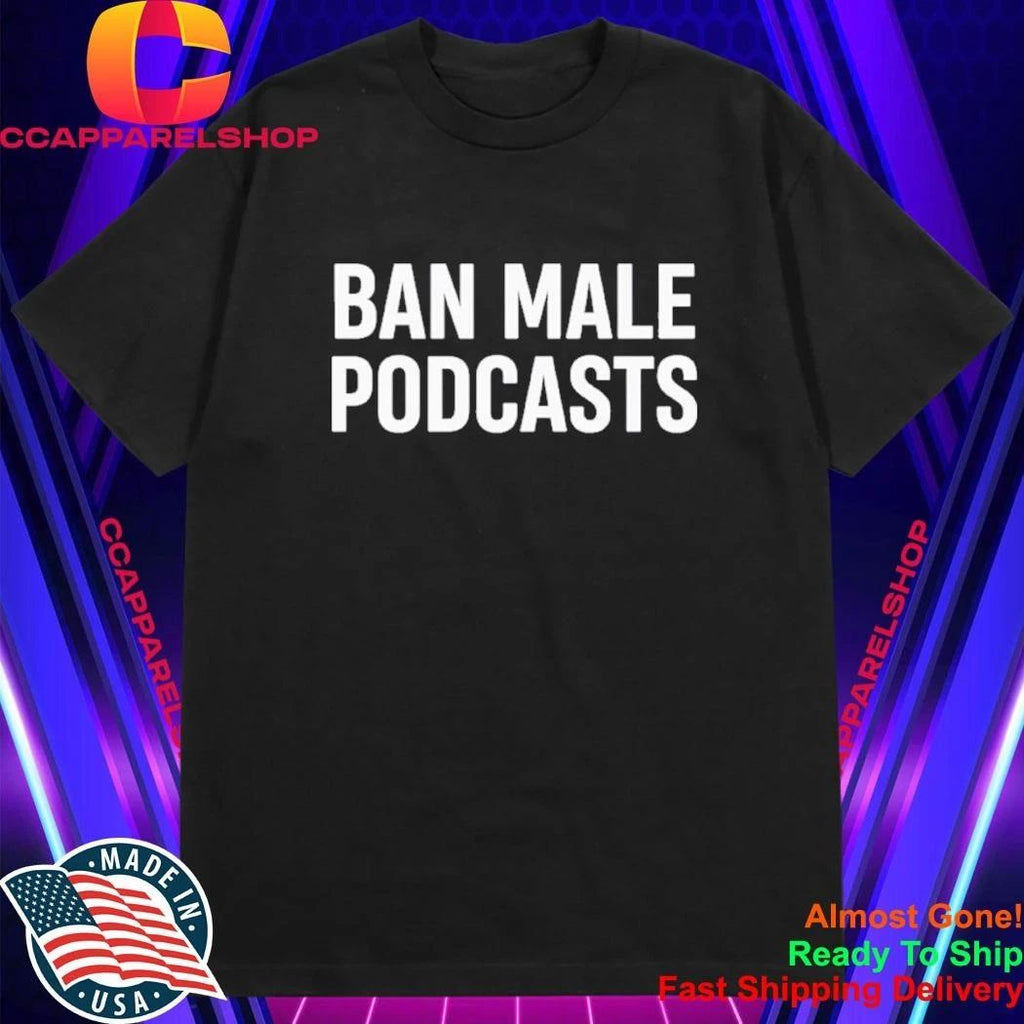 Ban Male Podcasts Stephanie Yeboah Shirt
