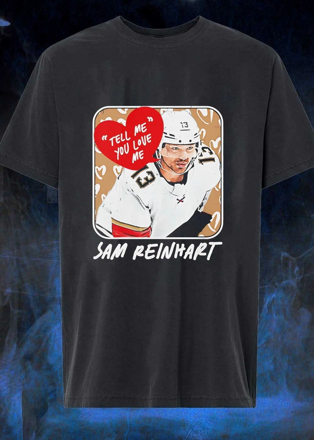 Florida Tell Me You Love Me Sam Reinhart shirt